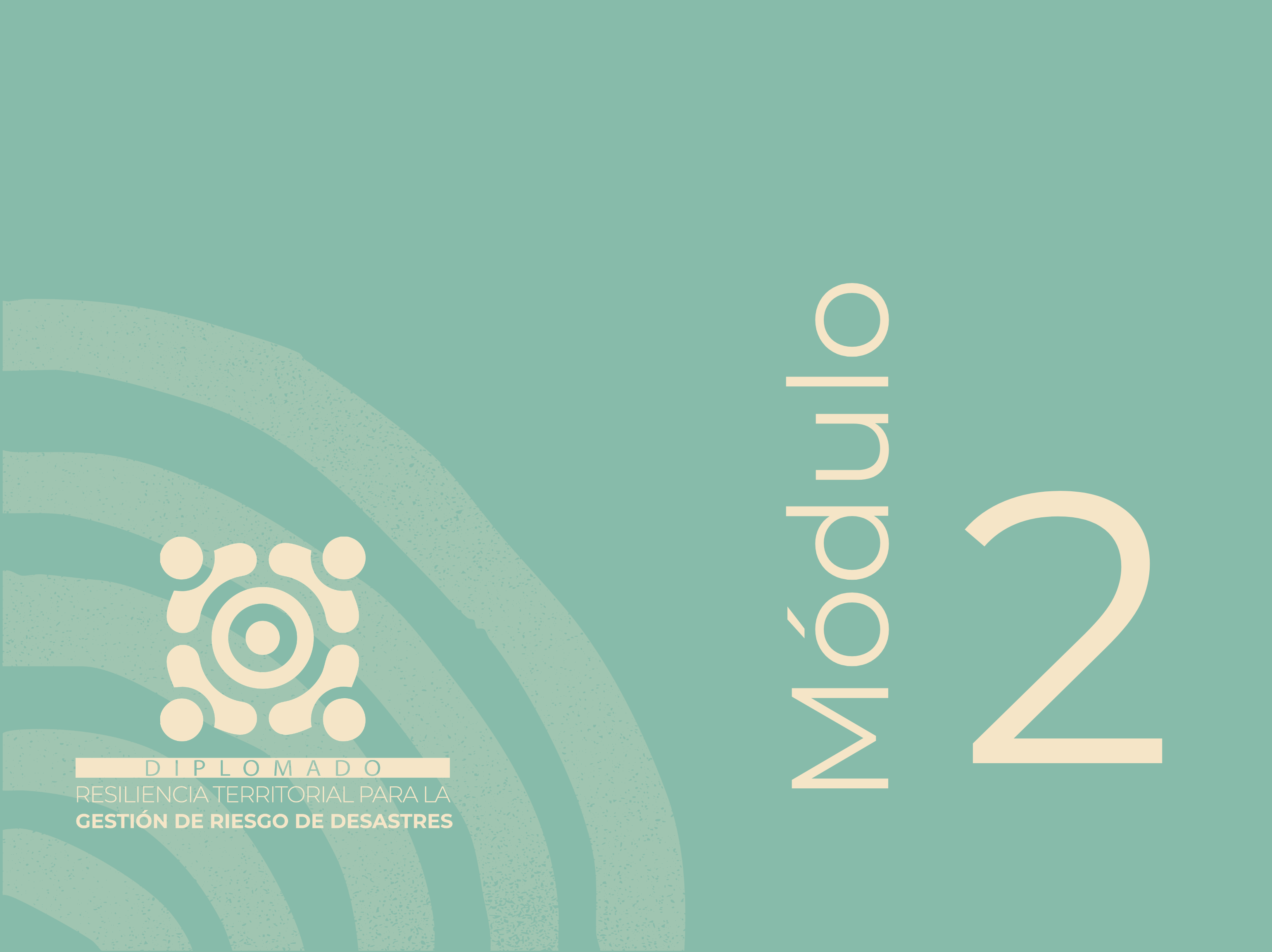 MÓDULO 2: MARCO CONCEPTUAL E INSTITUCIONALIDAD DE LA GESTIÓN DEL RIESGO DE DESASTRES (CEF51124_2026)