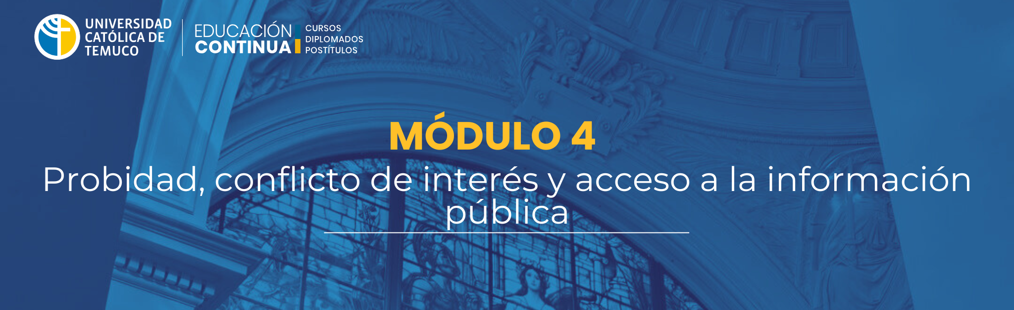 MÓDULO 4: PROBIDAD, CONFLICTO DE INTERESES Y ACCESO A LA INFORMACIÓN PÚBLICA (DEC51542-2026_1)