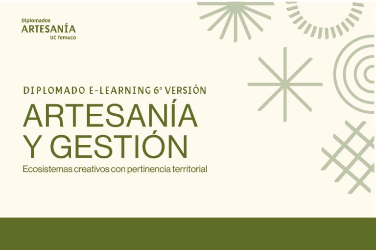 DIPLOMADO ARTESANÍA Y GESTIÓN: ECOSISTEMAS CREATIVOS CON PERTINENCIA TERRITORIAL (VERSIÓN 6)