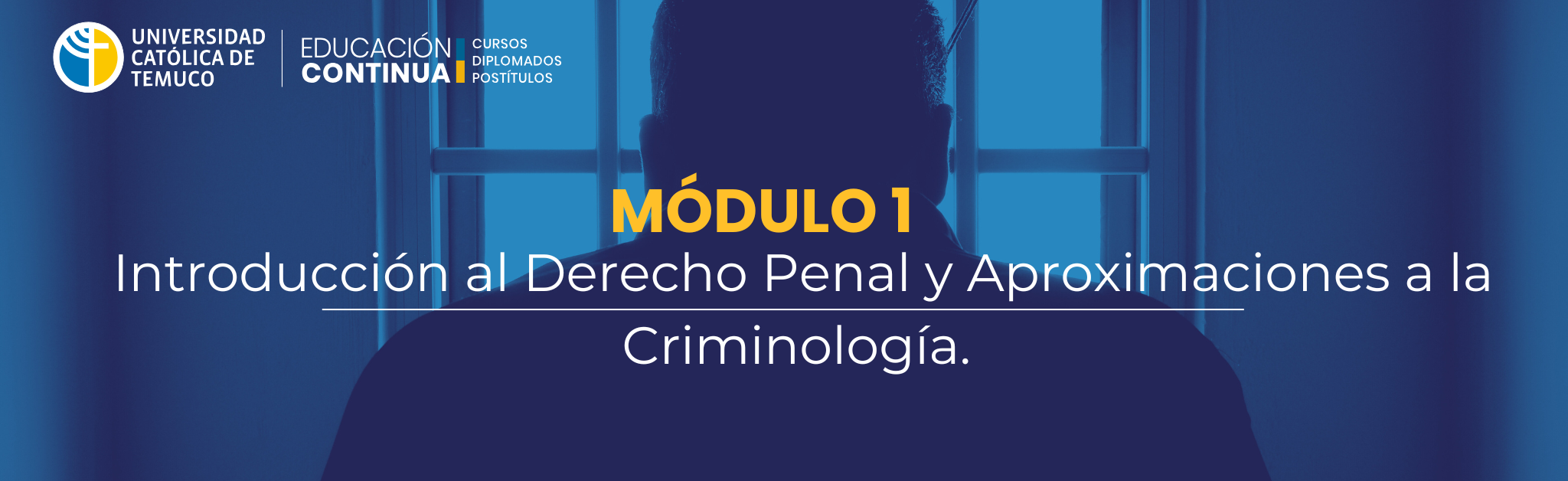 MÓDULO 1: INTRODUCCIÓN AL DERECHO PENAL Y APROXIMACIONES A LA CRIMINOLOGÍA.  (DEC51494-2026)