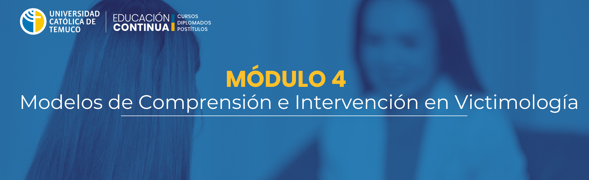 MÓDULO 4: MODELOS DE COMPRENSIÓN E INTERVENCIÓN EN VICTIMOLOGÍA (M4-1972-2026)