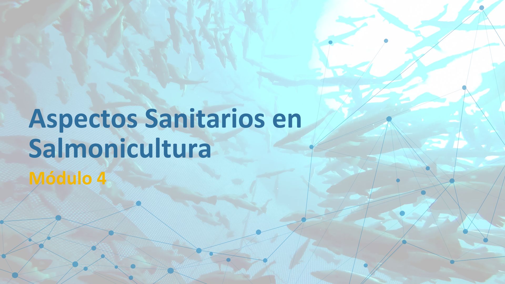 VET5170_2025_1_1 MÓDULO 4: ASPECTOS SANITARIOS EN SALMONICULTURA