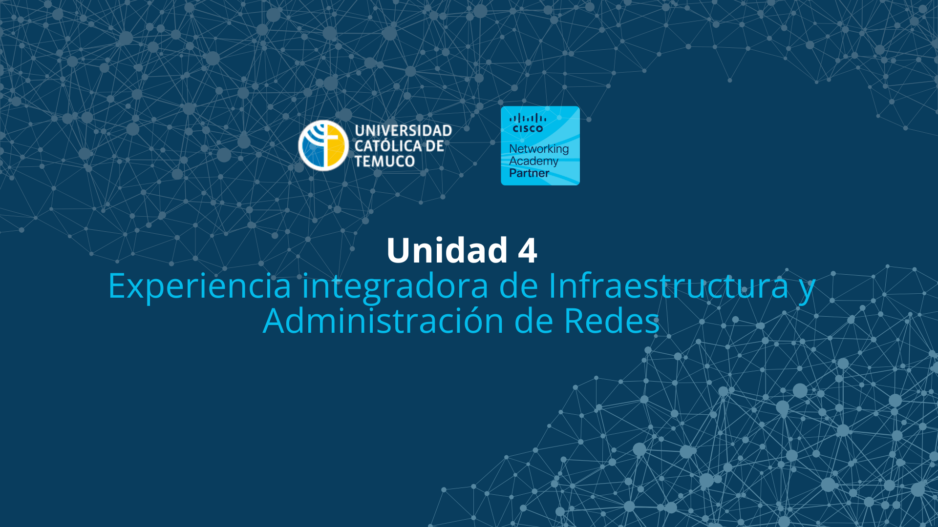 DEC51485-2025 UNIDAD 4: EXPERIENCIA INTEGRADORA DE INFRAESTRUCTURA Y ADMINISTRACIÓN DE REDES